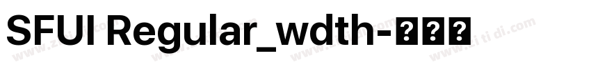 SFUI Regular_wdth字体转换 SFUI Regular_wdth字体转换